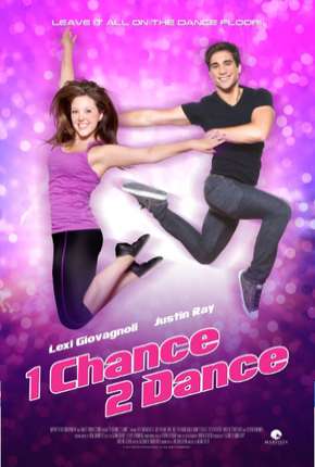 Capa para download torrent de Filme 1 Chance 2 Dance