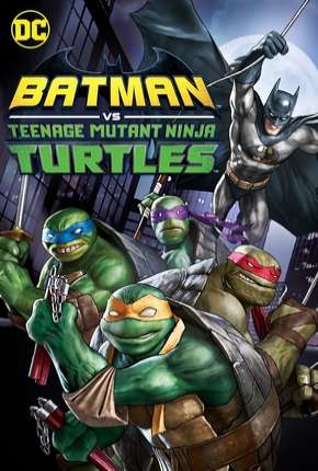 Capa para download torrent de Filme Batman vs Tartarugas Ninja