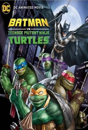 Capa do título semelhante: Batman vs Tartarugas Ninja - Legendado