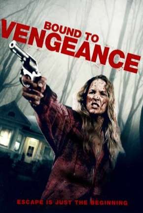 Capa para download torrent de Filme Bound To Vengeance - Legendado