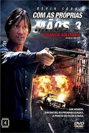 Capa para download torrent de Filme Com As Próprias Mãos 3 - Vingança Solitária