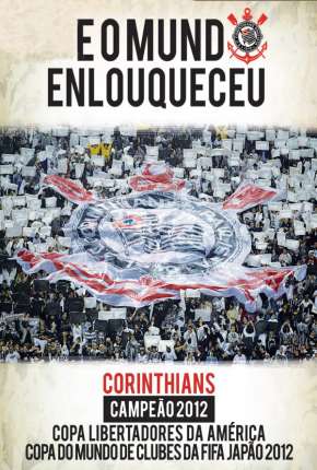 Capa para download torrent de Filme Corinthians - E o Mundo Enlouqueceu