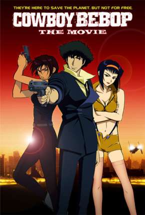 Capa para download torrent de Filme Cowboy Bebop - O Filme Legendado