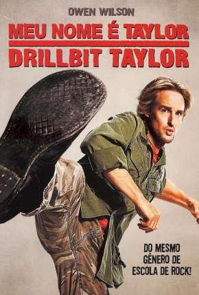 Capa para download torrent de Filme Meu Nome é Taylor, Drillbit Taylor