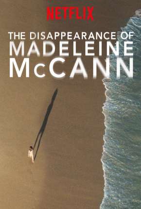 Capa para download torrent de Série O Desaparecimento de Madeleine McCann - Legendada