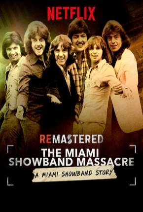 Capa do título semelhante: ReMastered - O Massacre da Miami Showband Legendado