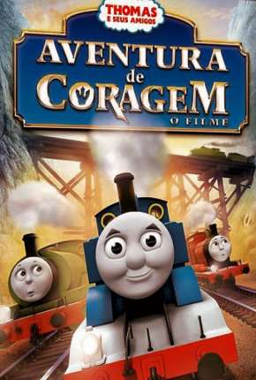 Capa para download torrent de Filme Thomas E Seus Amigos - Aventura De Coragem O Filme