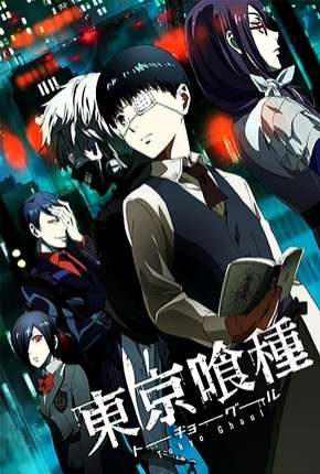 Capa do título semelhante: Tokyo Ghoul - 1ª Temporada Legendada