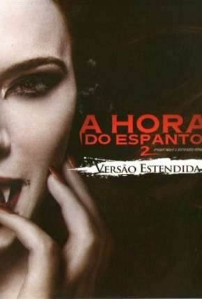 Capa do título semelhante: A Hora do Espanto 2 - 2013 Fright Night 2