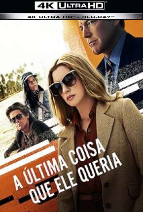 Capa para download torrent de Filme A Última Coisa que Ele Queria 4K