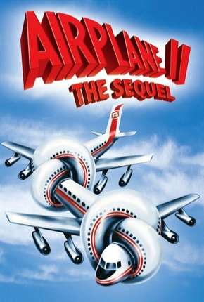 Capa para download torrent de Filme Apertem os Cintos, o Piloto Sumiu! 2
