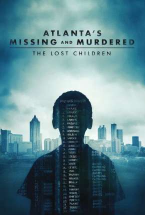 Capa do título semelhante: Atlantas Missing and Murdered - The Lost Children - Completa - Legendada