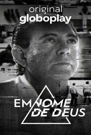 Capa para download torrent de Série Em Nome de Deus - 1ª Temporada Completa