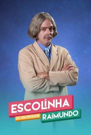 Capa para download torrent de Série Escolinha do Professor Raimundo - Nova Geração - 5ª Temporada Completa