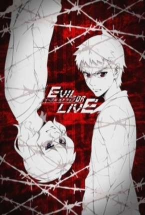 Capa do título semelhante: Evil or Live - Legendado
