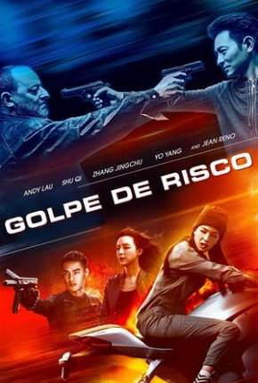 Capa para download torrent de Filme Golpe de Risco - Xia dao lian meng