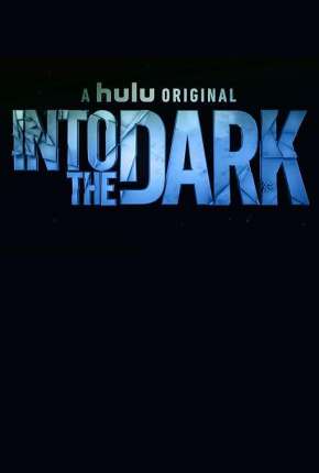 Capa do título semelhante: Into the Dark - 2ª Temporada Legendada