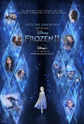 Capa para download torrent de Série Into the Unknown - Making Frozen 2 - 1ª Temporada Completa Legendada