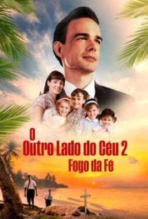 Capa para download torrent de Filme O Outro Lado do Céu 2 - Fogo e Fé