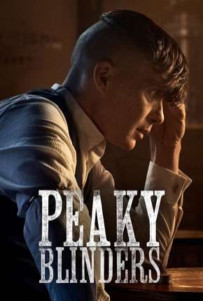 Capa para download torrent de Série Peaky Blinders - Sangue, Apostas e Navalhas - 5ª Temporada Completa