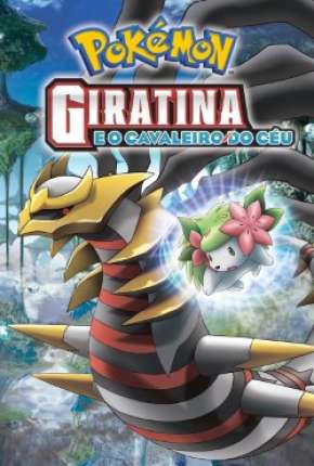 Capa para download torrent de Filme Pokémon - Giratina e o Cavaleiro do Céu