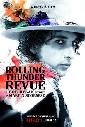Capa para download torrent de Filme Rolling Thunder Revue - A Bob Dylan Story by Martin Scorsese Legendado
