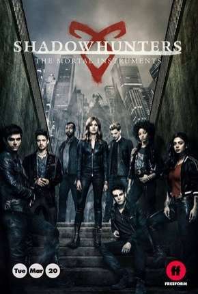 Capa para download torrent de Série Shadowhunters - Caçadores de Sombras - 3ª Temporada Completa