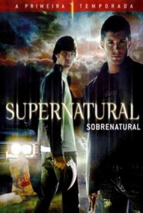 Capa do título semelhante: Sobrenatural - 1ª Temporada Completa
