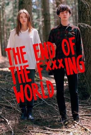 Capa para download torrent de Série The End of the F***ing World - 1ª Temporada - Completa