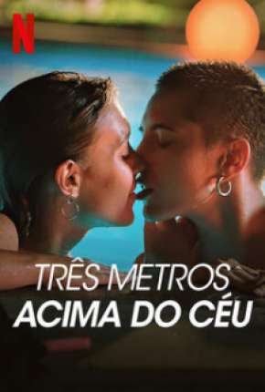 Capa do título semelhante: Três Metros Acima do Céu - 1ª Temporada Completa