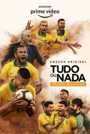 Capa do título semelhante: Tudo ou Nada - Seleção Brasileira - 1ª Temporada Completa