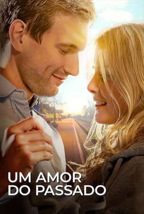 Capa para download torrent de Filme Um Amor do Passado