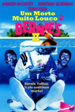 Capa para download torrent de Filme Um Morto Muito Louco 2 - Weekend at Bernies II