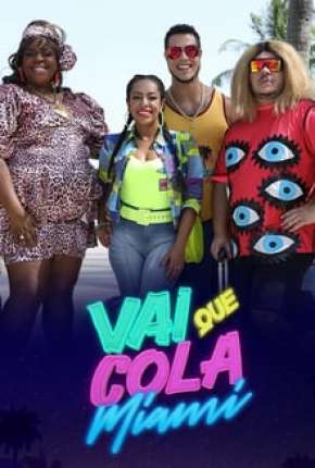 Capa para download torrent de Série Vai Que Cola Miami - 7ª Temporada Completa
