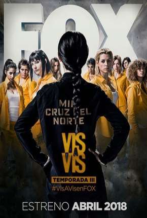 Capa para download torrent de Série Vis a Vis - 3ª Temporada Completa