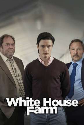 Capa para download torrent de Série White House Farm - Legendada