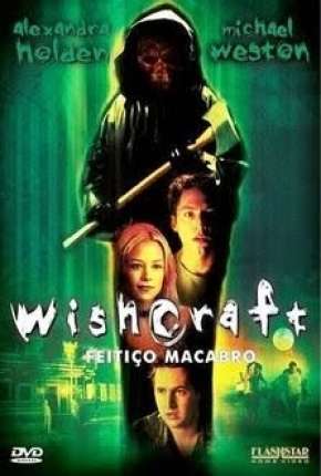 Capa para download torrent de Filme Wishcraft - Feitiço Macabro