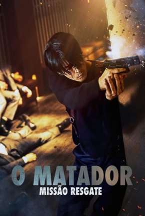 Capa para download torrent de Filme O Matador - Missão Resgate