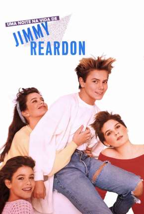 Capa para download torrent de Filme Uma Noite na Vida de Jimmy Reardon