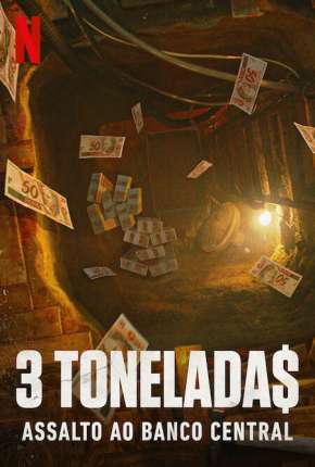 Capa do título semelhante: 3 Toneladas - Assalto ao Banco Central - 1ª Temporada