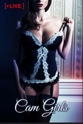 Capa para download torrent de Filme Cam Girls - Garotas da Web