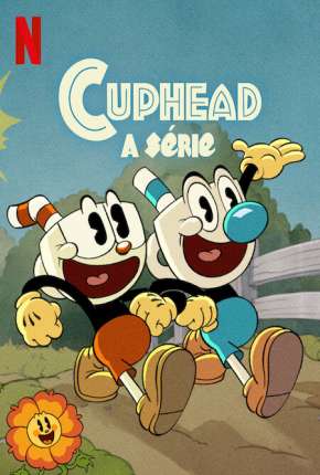 Capa para download torrent de Desenho Cuphead - A Série - 1ª Temporada Completa