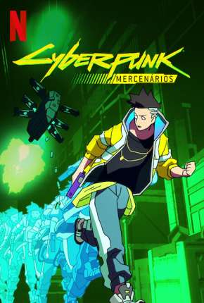 Capa para download torrent de Desenho Cyberpunk - Mercenários - 1ª Temporada