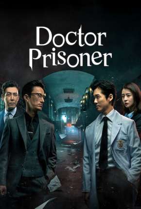 Capa do título semelhante: Doctor Prisoner - 1ª Temporada Completa Legendada