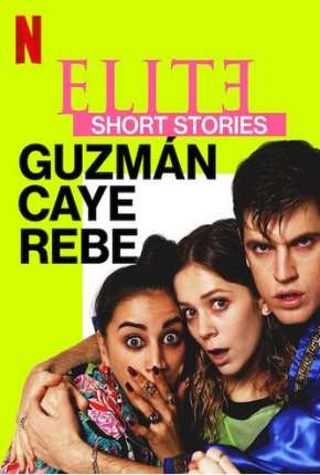 Capa para download torrent de Série Elite Histórias Breves - Guzmán Caye Rebe - 1ª Temporada Completa