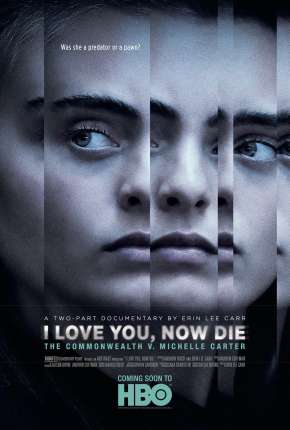 Capa do título semelhante: Eu Te Amo, Agora Morra - O Caso de Michelle Carter