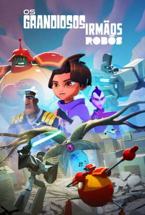 Capa para download torrent de Desenho Os Grandiosos Irmãos Robôs - 1ª Temporada - Legendado