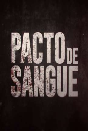 Capa para download torrent de Série Pacto de Sangue - 1ª Temporada Completa