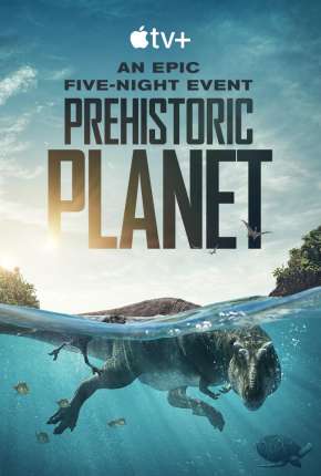 Capa para download torrent de Série Planeta Pré-Histórico - 1ª Temporada Legendada