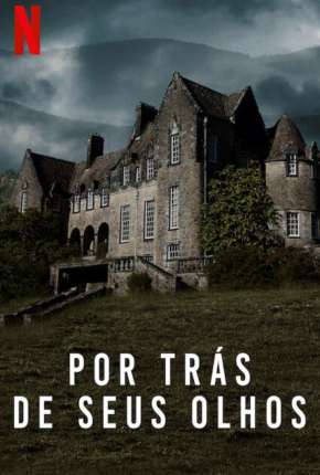 Capa para download torrent de Série Por Trás de Seus Olhos - 1ª Temporada Completa